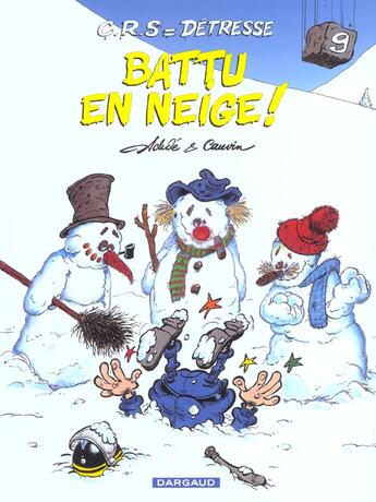 Couverture du livre « C.R.S = détresse Tome 9 : battu en neige ! » de Achde et Raoul Cauvin aux éditions Dargaud