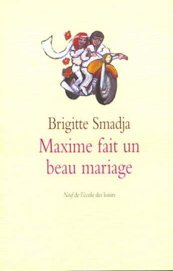 Couverture du livre « Maxime fait un beau mariage » de Smadja Brigitte aux éditions Ecole Des Loisirs