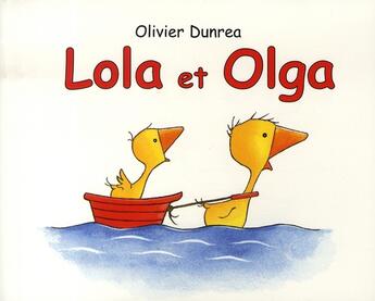 Couverture du livre « Lola et olga » de Dunrea Olivier aux éditions Ecole Des Loisirs