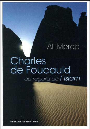 Couverture du livre « Charles de Foucauld ; au regard de l'Islam » de Ali Merad aux éditions Desclee De Brouwer