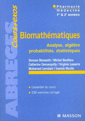 Couverture du livre « Biomathematique ; analyse ; algÉbre ; probabilites ; statistiques » de Boniface Benazeth aux éditions Elsevier-masson