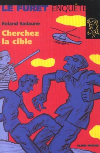 Couverture du livre « Cherchez La Cible » de R Sadaune aux éditions Albin Michel