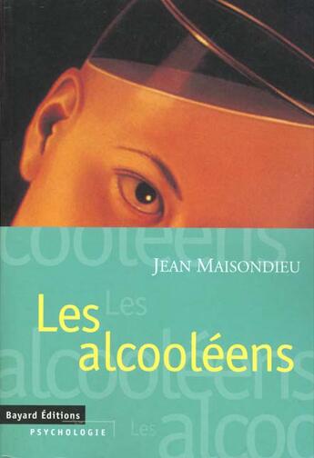 Couverture du livre « Alcooleens(nelle edition) » de  aux éditions Bayard
