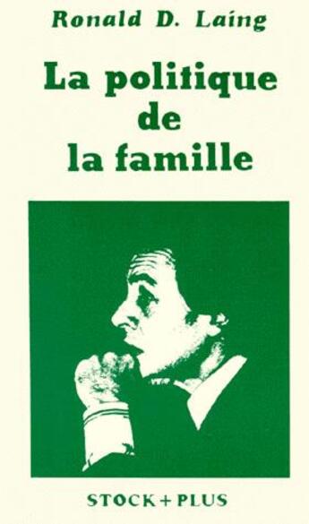 Couverture du livre « La politique de la famille » de Ronald-David Laing aux éditions Stock