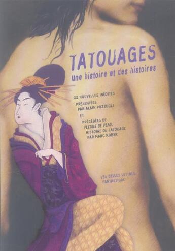 Couverture du livre « Tatouages.une histoire et des histoires » de Alain Pozzuoli aux éditions Belles Lettres