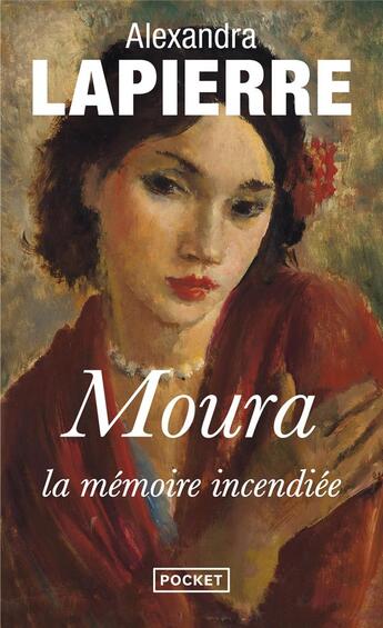 Couverture du livre « Moura, la mémoire incendiée » de Alexandra Lapierre aux éditions Pocket