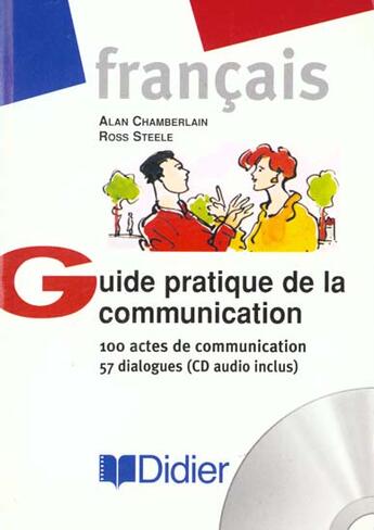 Couverture du livre « Guide Pratique De La Communication Livre + Cd Audio » de Chamberlain Steele aux éditions Didier