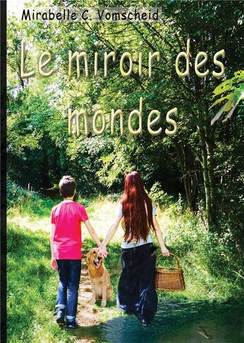 Couverture du livre « Le miroir des mondes » de Mirabelle C. Vomscheid aux éditions Books On Demand