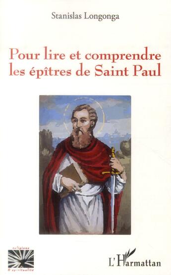 Couverture du livre « Pour lire et comprendre les épitres de Saint Paul » de Stanislas Longonga aux éditions L'harmattan