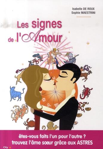 Couverture du livre « Les signes de l'amour » de De Roux-I+Maestrini- aux éditions City