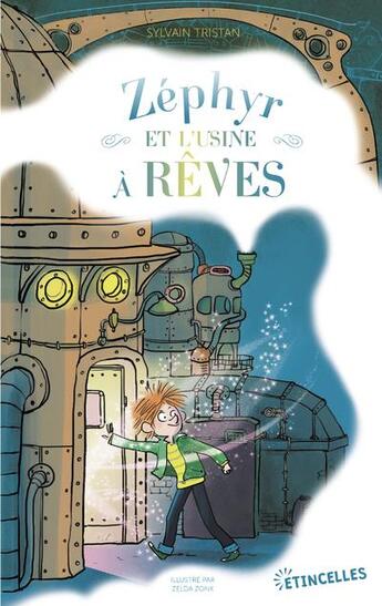 Couverture du livre « Zéphyr et l'usine à rêves » de Sylvain Tristan aux éditions Gulf Stream