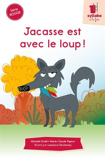 Couverture du livre « Jacasse est avec le loup ! » de Michelle Khalil et Marie-Claude Pigeon aux éditions Cit'inspir