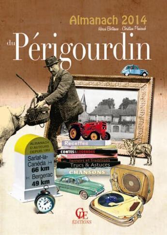 Couverture du livre « Almanach du Périgourdin 2014 » de Herve Berteaux et Christian Penicaud aux éditions Communication Presse Edition