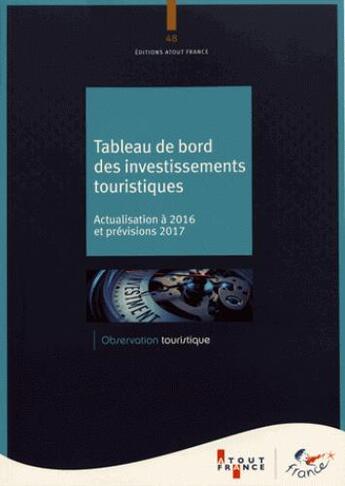 Couverture du livre « Tableau de bord des investissements touristiques » de Aout-France aux éditions Atout France