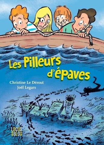 Couverture du livre « Les pilleurs d'épaves » de Joel Legars et Christine Le Derout aux éditions Locus Solus