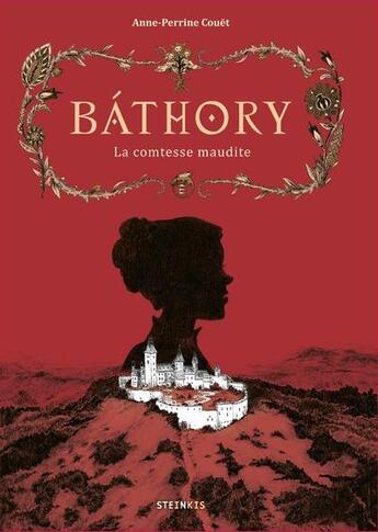 Couverture du livre « Bathory : la comtesse maudite » de Anne-Perrine Couet aux éditions Steinkis