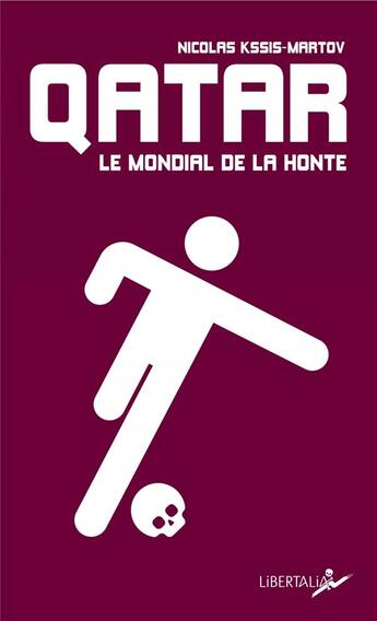 Couverture du livre « Qatar, le mondial de la honte » de Kssis-Martov Nicolas aux éditions Libertalia