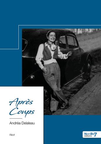 Couverture du livre « Après coups » de Andrea Delaleau aux éditions Nombre 7