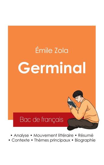 Couverture du livre « Réussir son Bac de français 2025 : Analyse du roman Germinal d'Émile Zola » de Émile Zola aux éditions Bac De Francais