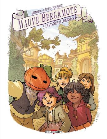 Couverture du livre « Mauve Bergamote Tome 3 : le mystère de Crookneck » de Cecile et Flora Grimaldi aux éditions Delcourt