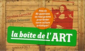 Couverture du livre « La boîte de l'art » de Caroline Larroche et Celine Delavaux aux éditions Marabout