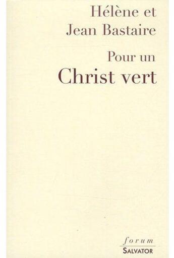 Couverture du livre « Pour un Christ vert » de Jean Bastaire aux éditions Salvator