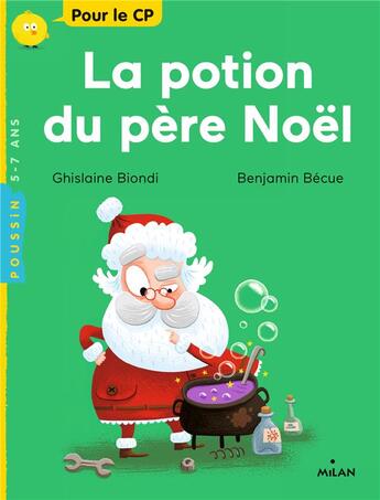 Couverture du livre « La potion du Père Noël » de Benjamin Becue et Ghislaine Biondi aux éditions Milan