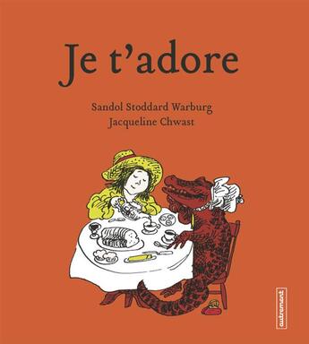 Couverture du livre « Je t'adore » de Sandol Stoddard Warburg et Jacqueline Chwast aux éditions Autrement Jeunesse