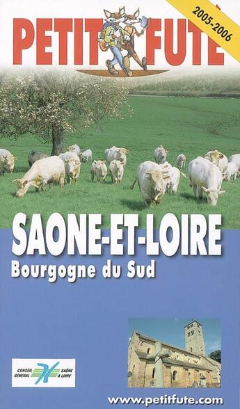 Couverture du livre « SAONE-ET-LOIRE, bourgogne du sud (édition 2005/2006) » de Collectif Petit Fute aux éditions Le Petit Fute