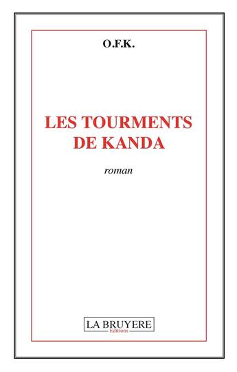 Couverture du livre « Les tourments de Kanda » de O.F.K aux éditions La Bruyere