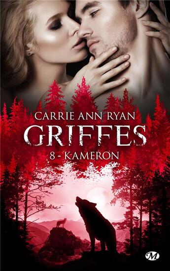 Couverture du livre « Griffes Tome 8 : Kameron » de Carrie Ann Ryan aux éditions Milady