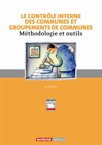 Couverture du livre « Le contrôle interne des communes et groupement de communes ; méthodologie et outils » de Jean Sliwa aux éditions Territorial