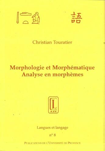 Couverture du livre « Morphologie et morphematique. » de  aux éditions Presses Universitaires De Provence