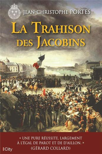 Couverture du livre « Les enquêtes de Victor Dauterive t.5 : la trahison des Jacobins » de Jean-Christophe Portes aux éditions City