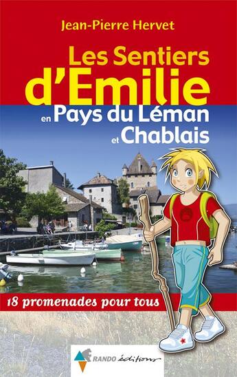 Couverture du livre « Les sentiers d'Emilie en Pays du Léman etChablais ; 18 promenades pour tous » de Jean-Pierre Hervet aux éditions Rando