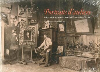 Couverture du livre « Portraits d'ateliers - un album de photographies fin de siecle » de  aux éditions Uga Éditions