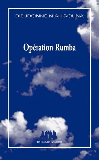 Couverture du livre « Opération Rumba » de Dieudonne Niangouna aux éditions Solitaires Intempestifs