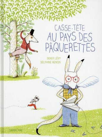 Couverture du livre « Casse-tête au pays des pâquerettes » de Didier Levy et Delphine Renon aux éditions Sarbacane