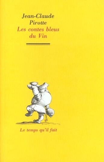 Couverture du livre « Les contes bleus du vin » de Jean-Claude Pirotte aux éditions Le Temps Qu'il Fait