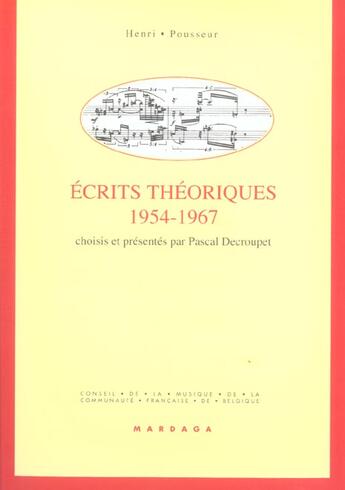 Couverture du livre « Henri pousseur ecrits theoriques 1954-1967 - choisis et presentes par pascal decroupet » de Descroupet P aux éditions Mardaga Pierre