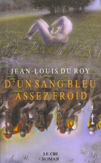 Couverture du livre « D'un sang bleu assez froid » de Jean-Louis Du Roy aux éditions Parole Et Silence