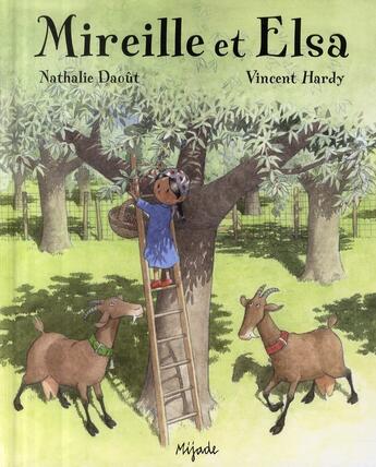 Couverture du livre « Mireille et Elsa » de Vincent Hardy et Nathalie Daout aux éditions Mijade