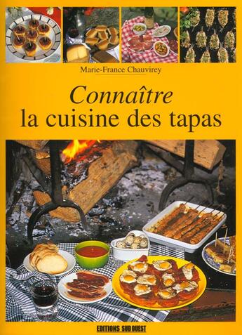 Couverture du livre « Connaître la cuisine des tapas » de Marie-France Chauvirey aux éditions Sud Ouest Editions