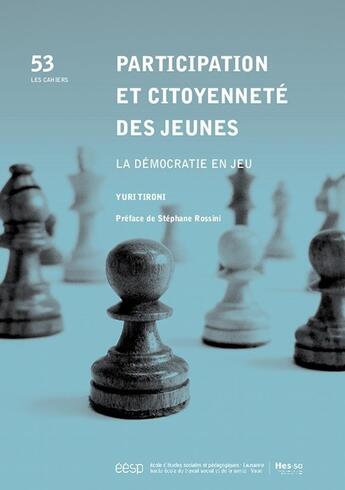 Couverture du livre « Participation et citoyenneté des jeunes : La démocratie en jeu » de Yuri Tironi aux éditions Eesp