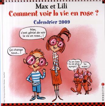 Couverture du livre « Calendrier Max et Lili 2009 ; comment voir la vie en rose ? » de De Saint-Mars/Bloch aux éditions Calligram