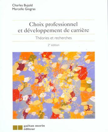 Couverture du livre « Choix professionnel et develop.carr. » de Charles Bujold aux éditions Gaetan Morin