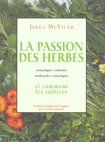 Couverture du livre « La passion des herbes ; et comment les cultiver » de Jekka Mcvicar aux éditions Saint-jean Editeur