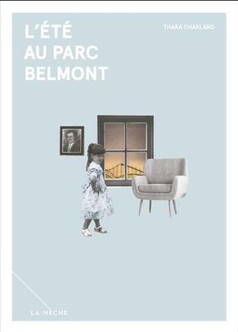 Couverture du livre « L'été au parc Belmont » de Thara Charland aux éditions La Meche