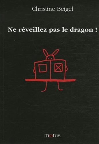 Couverture du livre « Ne réveillez pas le dragon ! » de Christine Beigel aux éditions Motus