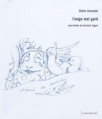 Couverture du livre « L'ange mal garé » de Didier Arnaudet aux éditions Le Bleu Du Ciel